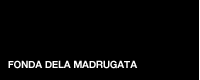 FONDA DELA MADUGADA